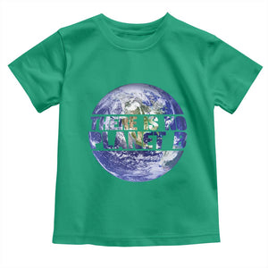 There Is No Planet B Toddler T Shirt Earth Day Environmental Awareness Gift TS12 Irish Green Print Your Wear