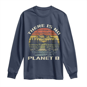 Nature Lover Shirt, Earth Day Gift, Save the Planet Shirt, Nature T-Shirt, Nature Lover Gift, Outdoor Environment Shirts, No Planet B Shirt Long Sleeve Shirt TS12 Navy Print Your Wear