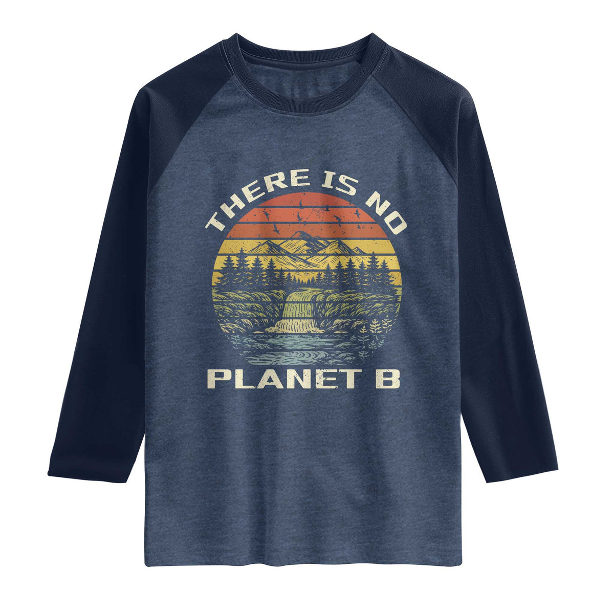 Nature Lover Shirt, Earth Day Gift, Save the Planet Shirt, Nature T-Shirt, Nature Lover Gift, Outdoor Environment Shirts, No Planet B Shirt Raglan Shirt TS12 Heather Denim Navy Print Your Wear