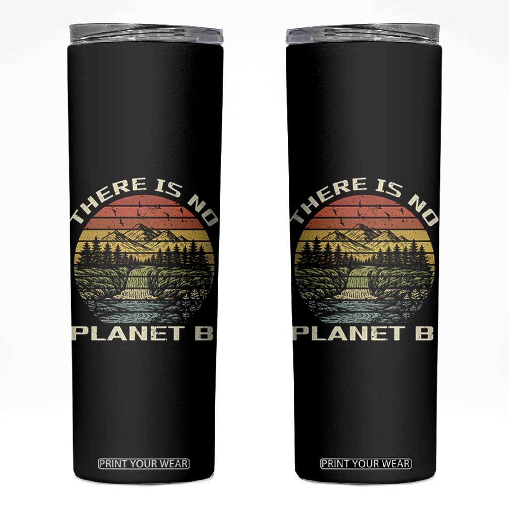 Nature Lover Shirt, Earth Day Gift, Save the Planet Shirt, Nature T-Shirt, Nature Lover Gift, Outdoor Environment Shirts, No Planet B Shirt Skinny Tumbler TS12 Black Print Your Wear