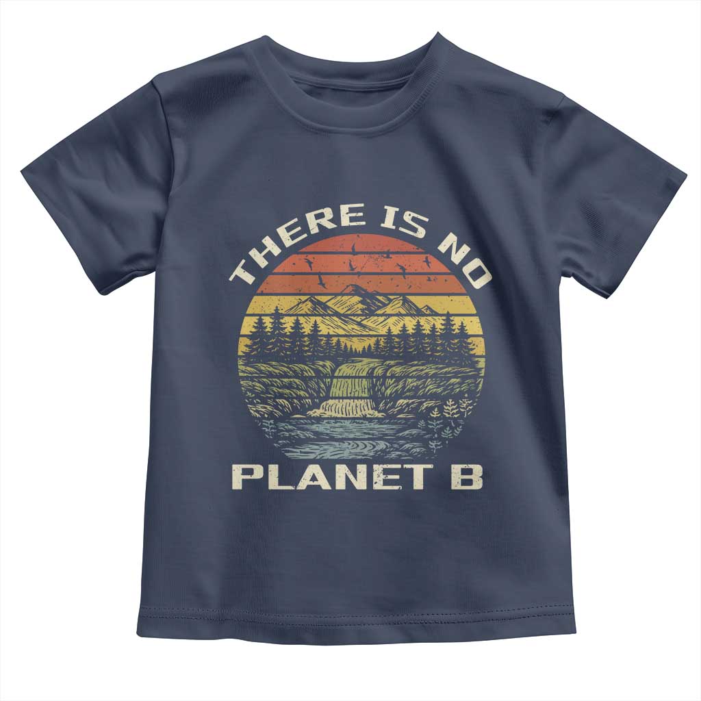 Nature Lover Shirt, Earth Day Gift, Save the Planet Shirt, Nature T-Shirt, Nature Lover Gift, Outdoor Environment Shirts, No Planet B Shirt Toddler T Shirt TS12 Navy Print Your Wear