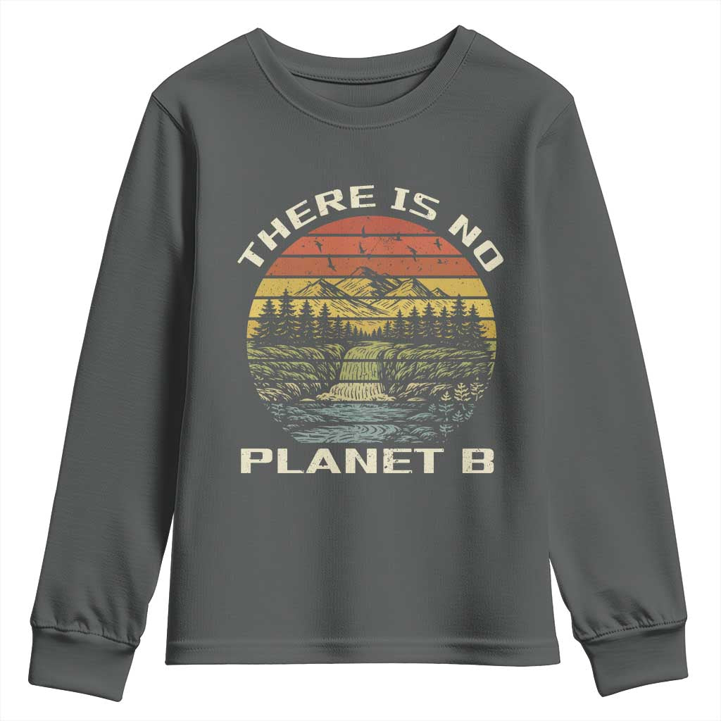 Nature Lover Shirt, Earth Day Gift, Save the Planet Shirt, Nature T-Shirt, Nature Lover Gift, Outdoor Environment Shirts, No Planet B Shirt Youth Sweatshirt TS12 Dark Heather Print Your Wear