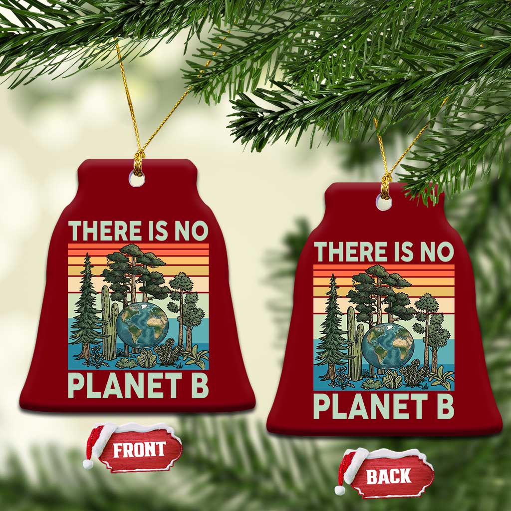 Vintage There Is No Planet B Earth Day Gift Ceramic Ornament TS12 Print Your Wear