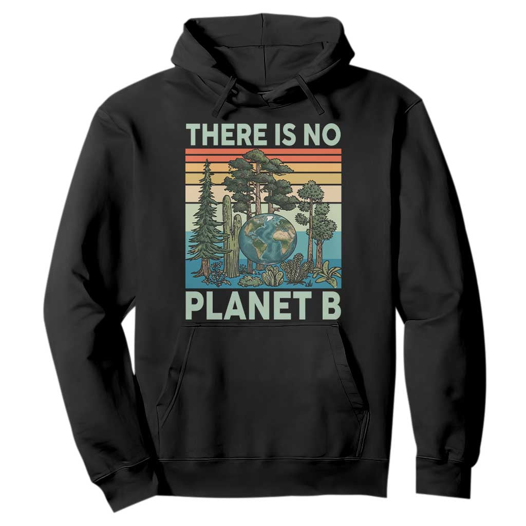 Vintage There Is No Planet B Earth Day Gift Hoodie TS12 Black Print Your Wear