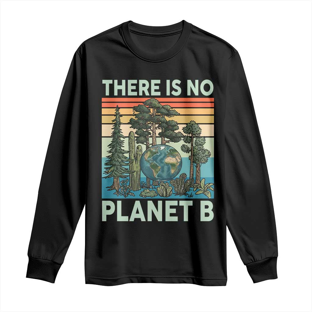 Vintage There Is No Planet B Earth Day Gift Long Sleeve Shirt TS12 Black Print Your Wear