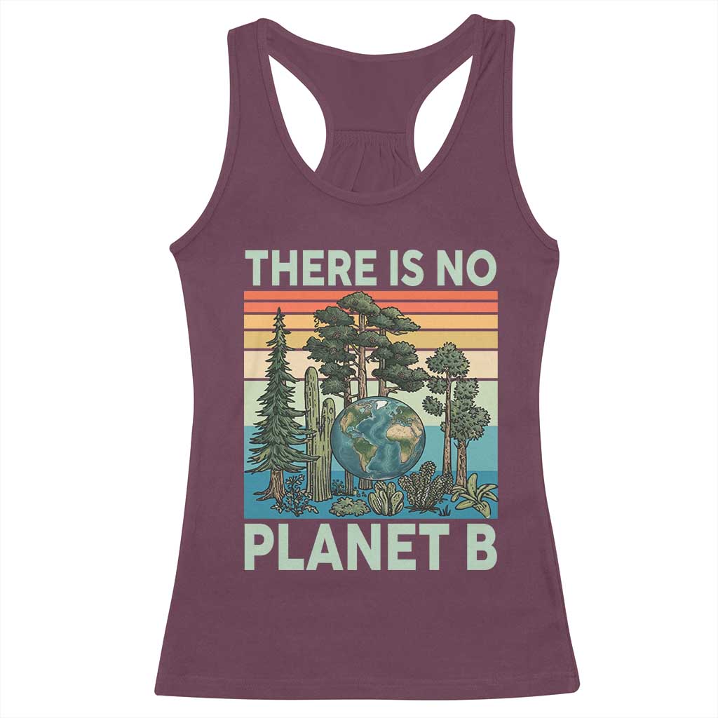 Vintage There Is No Planet B Earth Day Gift Racerback Tank Top TS12 Maroon Print Your Wear