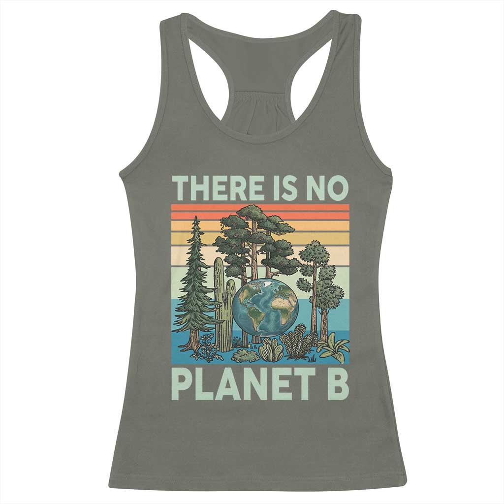 Vintage There Is No Planet B Earth Day Gift Racerback Tank Top TS12 Military Green Print Your Wear