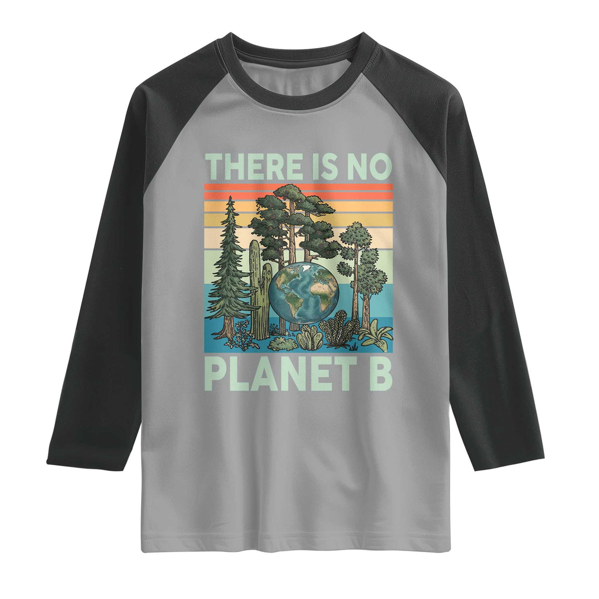 Vintage There Is No Planet B Earth Day Gift Raglan Shirt TS12 Sport Gray Black Print Your Wear