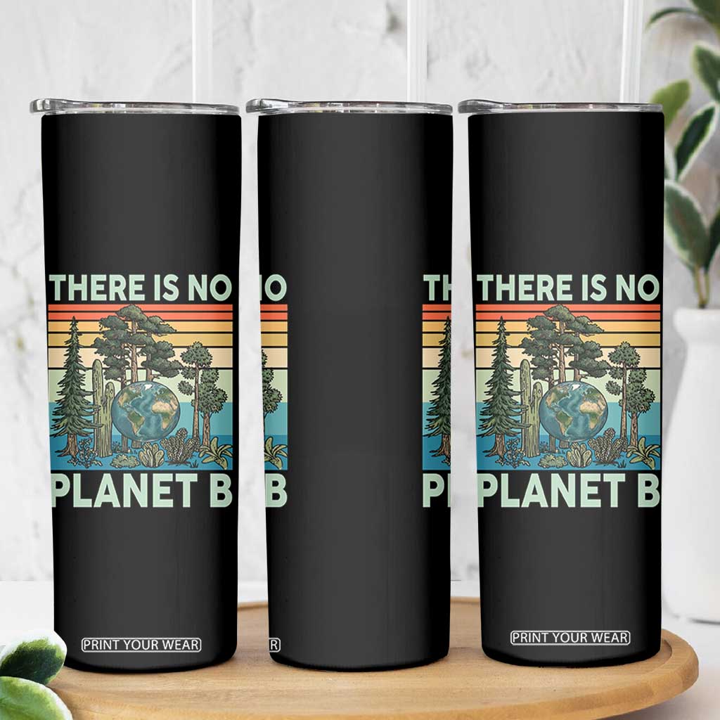 Vintage There Is No Planet B Earth Day Gift Skinny Tumbler TS12 Print Your Wear