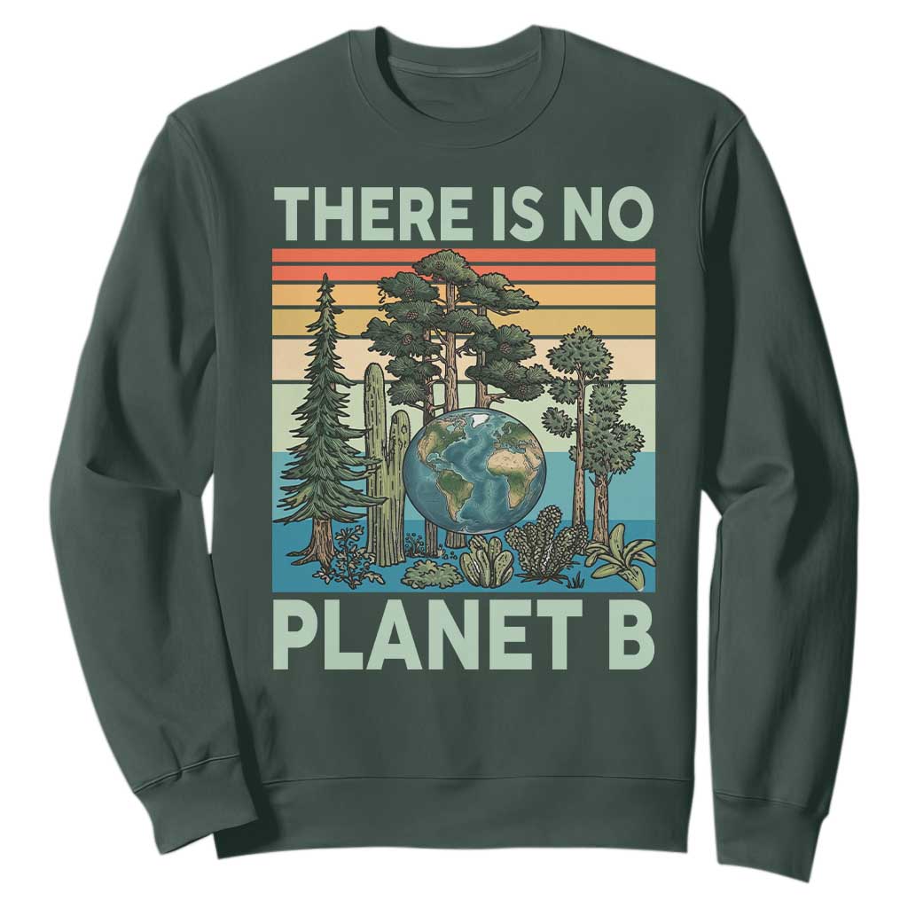 Vintage There Is No Planet B Earth Day Gift Sweatshirt TS12 Dark Forest Green Print Your Wear