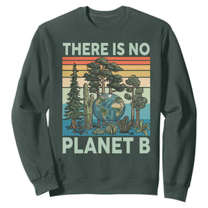 Vintage There Is No Planet B Earth Day Gift Sweatshirt TS12 Dark Forest Green Print Your Wear