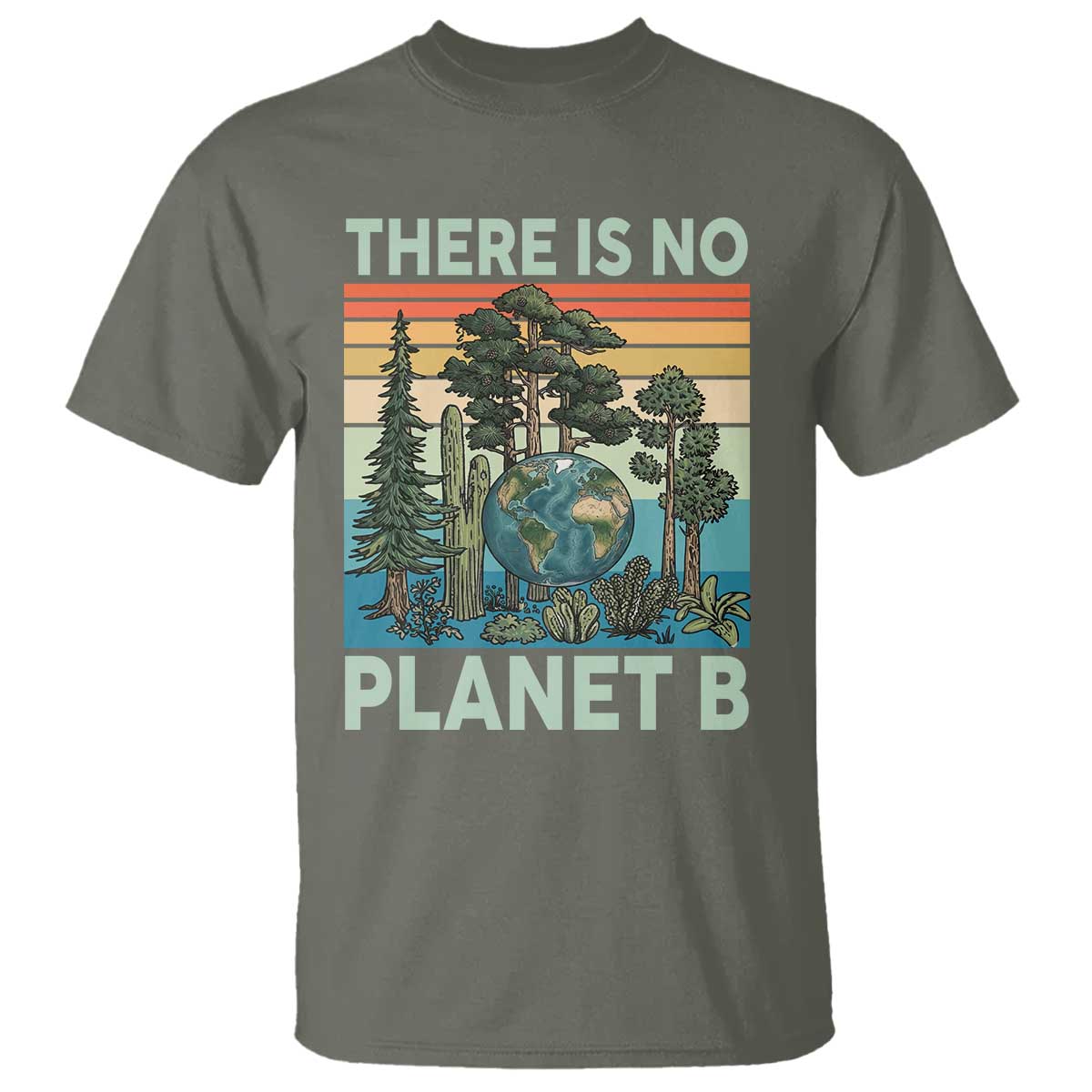 Vintage There Is No Planet B Earth Day Gift T Shirt TS12 Military Green Print Your Wear