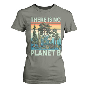 Vintage There Is No Planet B Earth Day Gift T Shirt For Women TS12 Military Green Print Your Wear