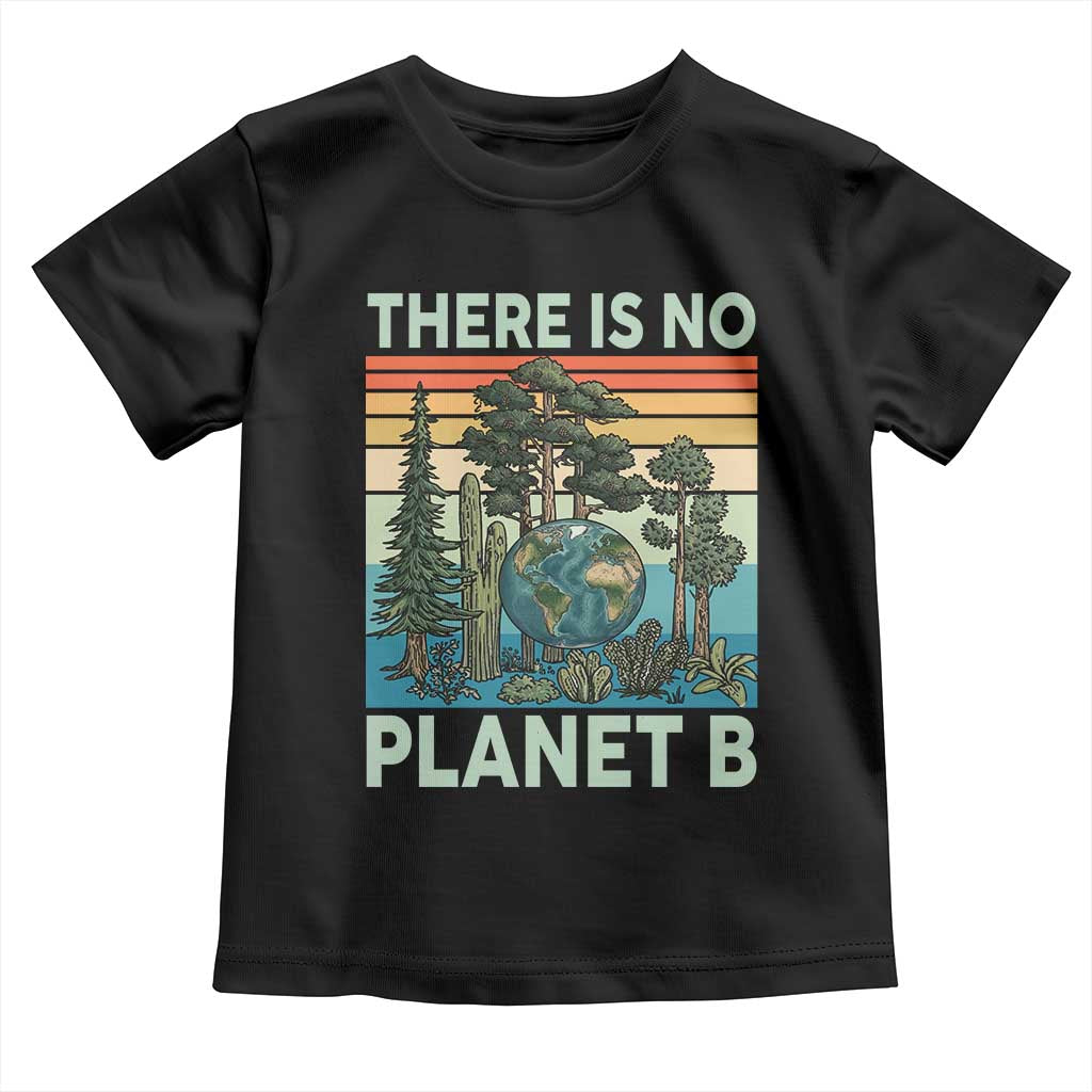 Vintage There Is No Planet B Earth Day Gift Toddler T Shirt TS12 Black Print Your Wear