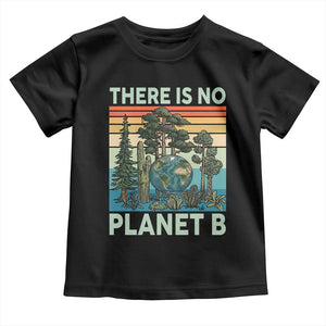 Vintage There Is No Planet B Earth Day Gift Toddler T Shirt TS12 Black Print Your Wear