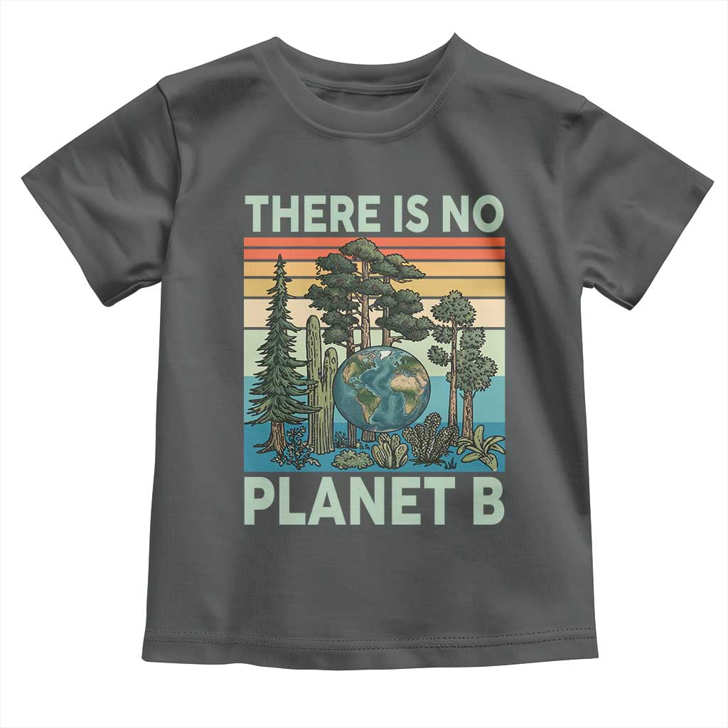 Vintage There Is No Planet B Earth Day Gift Toddler T Shirt TS12 Dark Heather Print Your Wear