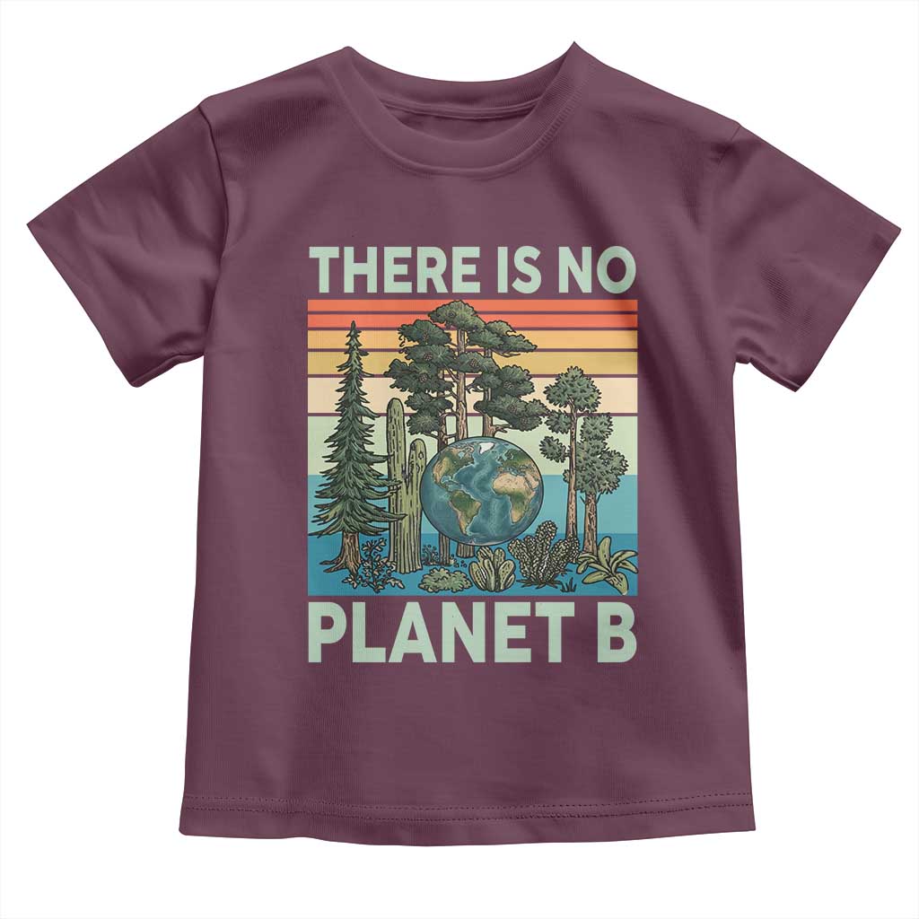 Vintage There Is No Planet B Earth Day Gift Toddler T Shirt TS12 Maroon Print Your Wear