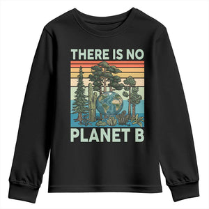 Vintage There Is No Planet B Earth Day Gift Youth Sweatshirt TS12 Black Print Your Wear
