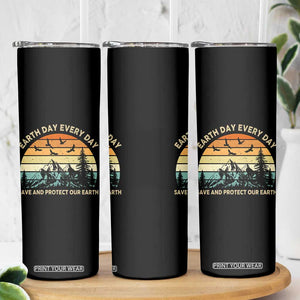 Earth Day Everyday Skinny Tumbler Save And Protect Our Earth TS12 Print Your Wear