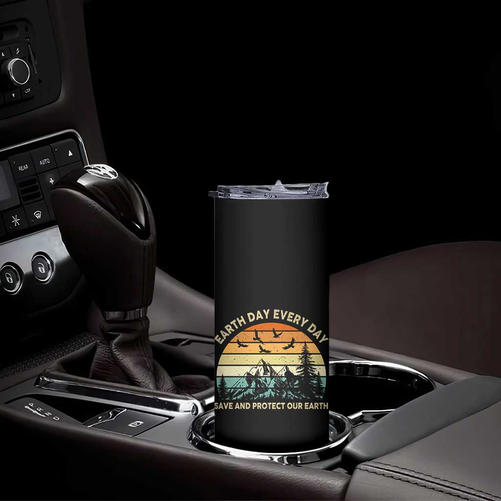 Earth Day Everyday Skinny Tumbler Save And Protect Our Earth TS12 Print Your Wear