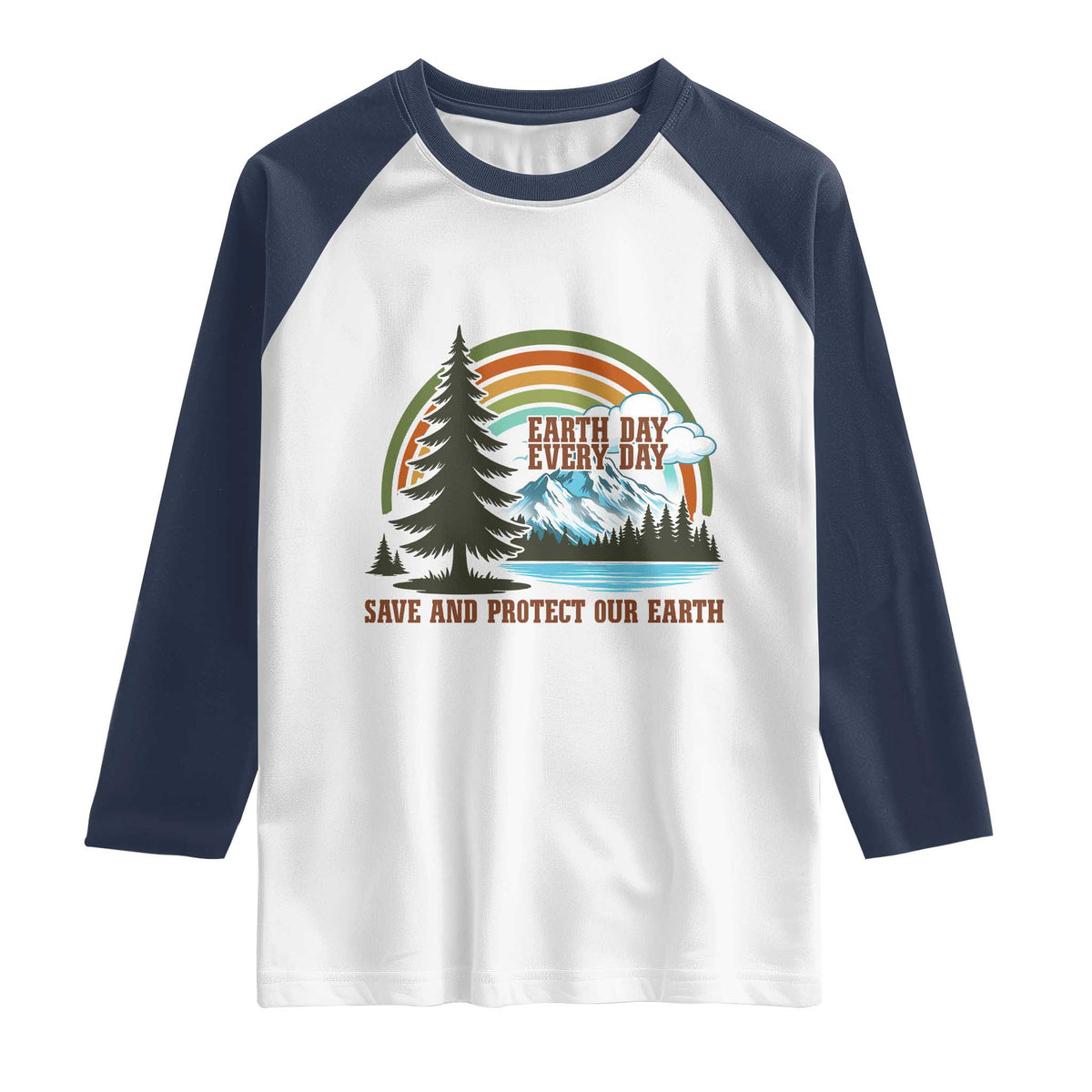Earth Day Everyday Raglan Shirt Save The Planet Nature Lover Gift TS12 White Navy Print Your Wear