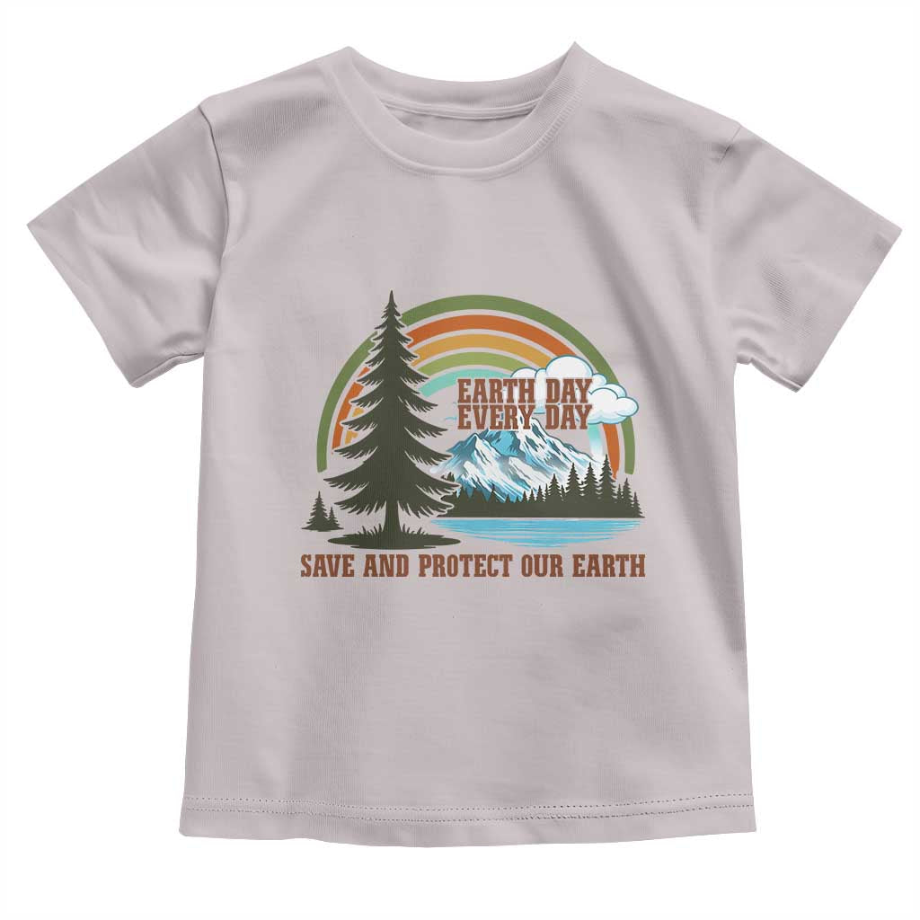 Earth Day Everyday Toddler T Shirt Save The Planet Nature Lover Gift TS12 Ice Gray Print Your Wear