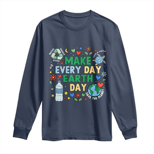 Make Every Day Earth Day Student Gift Long Sleeve Shirt Environmental Awareness TS12 Navy Print Your Wear