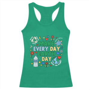 Make Every Day Earth Day Student Gift Racerback Tank Top Environmental Awareness TS12 Irish Green Print Your Wear