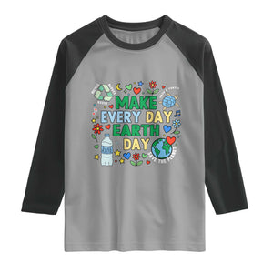 Make Every Day Earth Day Student Gift Raglan Shirt Environmental Awareness TS12 Sport Gray Black Print Your Wear