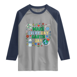 Make Every Day Earth Day Student Gift Raglan Shirt Environmental Awareness TS12 Sport Gray Navy Print Your Wear