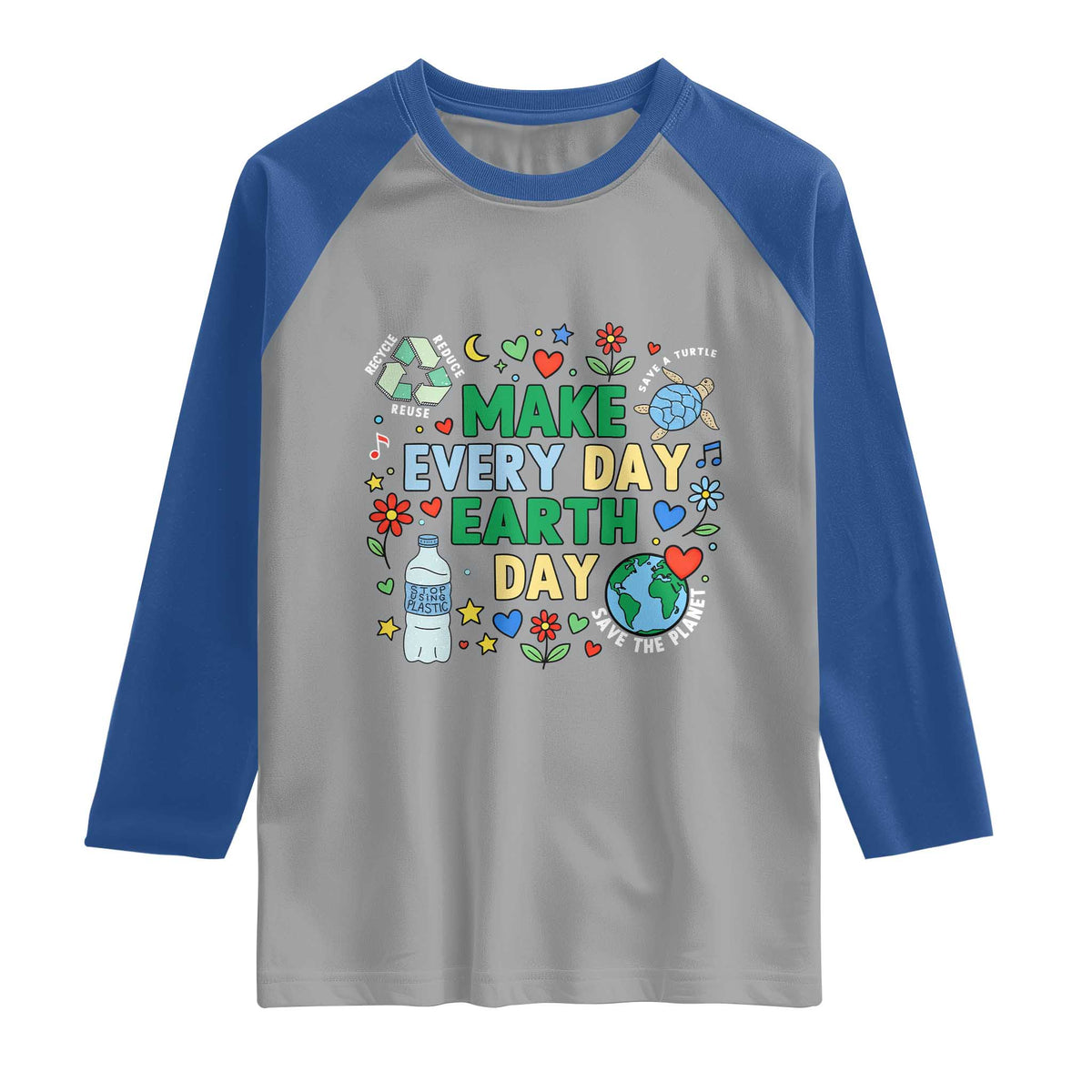 Make Every Day Earth Day Student Gift Raglan Shirt Environmental Awareness TS12 Sport Gray Royal Print Your Wear