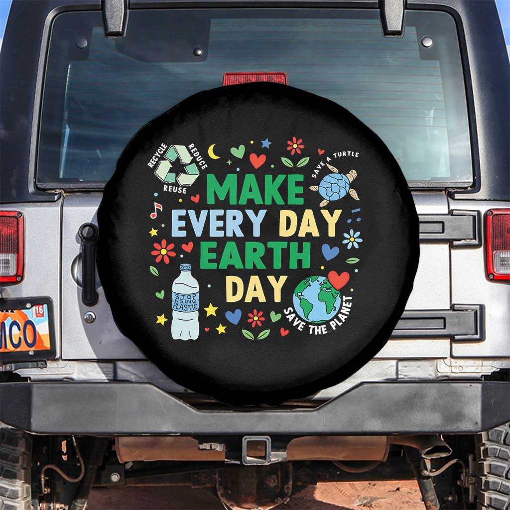 Make Every Day Earth Day Student Gift Spare Tire Cover Environmental Awareness TS12 No hole Black Print Your Wear
