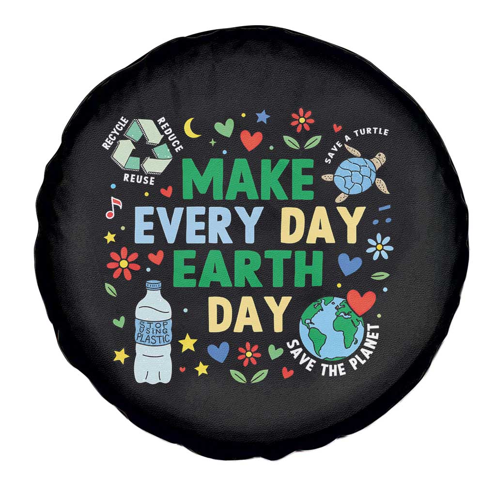 Make Every Day Earth Day Student Gift Spare Tire Cover Environmental Awareness TS12 Print Your Wear
