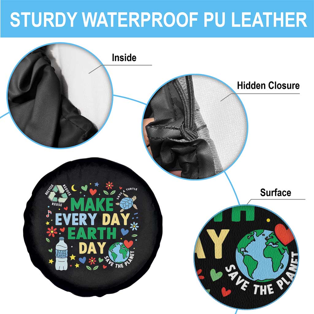 Make Every Day Earth Day Student Gift Spare Tire Cover Environmental Awareness TS12 Print Your Wear