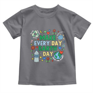 Make Every Day Earth Day Student Gift Toddler T Shirt Environmental Awareness TS12 Charcoal Print Your Wear