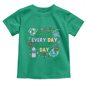 Make Every Day Earth Day Student Gift Toddler T Shirt Environmental Awareness TS12 Irish Green Print Your Wear