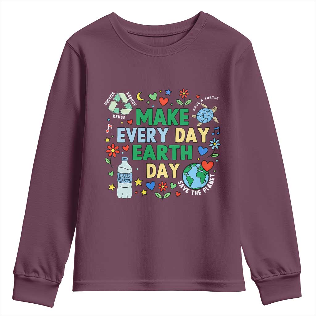 Make Every Day Earth Day Student Gift Youth Sweatshirt Environmental Awareness TS12 Maroon Print Your Wear