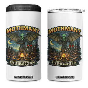 Funny Mothman Cryptid Believer 4 in 1 Can Cooler Tumbler Never Heard Of Him TS12 One Size: 16 oz White Print Your Wear