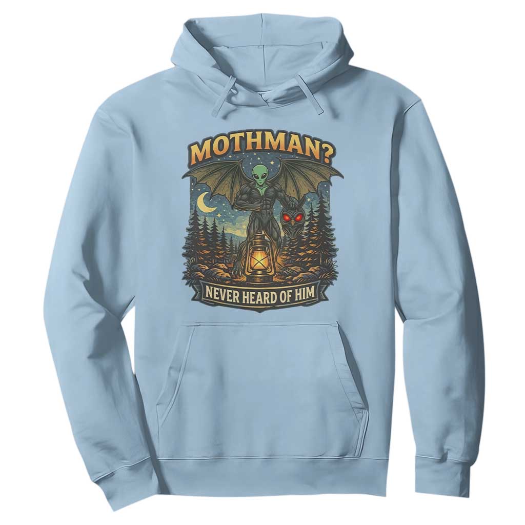 Funny Mothman Cryptid Believer Hoodie Never Heard Of Him TS12 Light Blue Print Your Wear