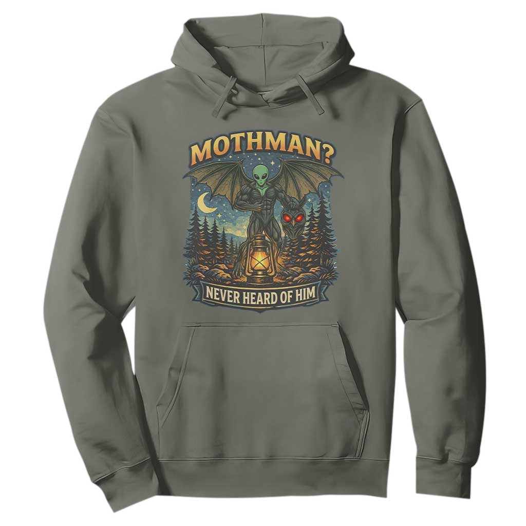 Funny Mothman Cryptid Believer Hoodie Never Heard Of Him TS12 Military Green Print Your Wear