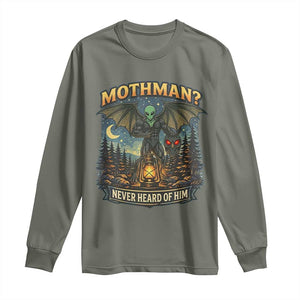 Funny Mothman Cryptid Believer Long Sleeve Shirt Never Heard Of Him TS12 Military Green Print Your Wear