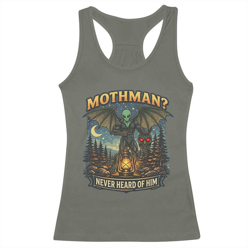 Funny Mothman Cryptid Believer Racerback Tank Top Never Heard Of Him TS12 Military Green Print Your Wear