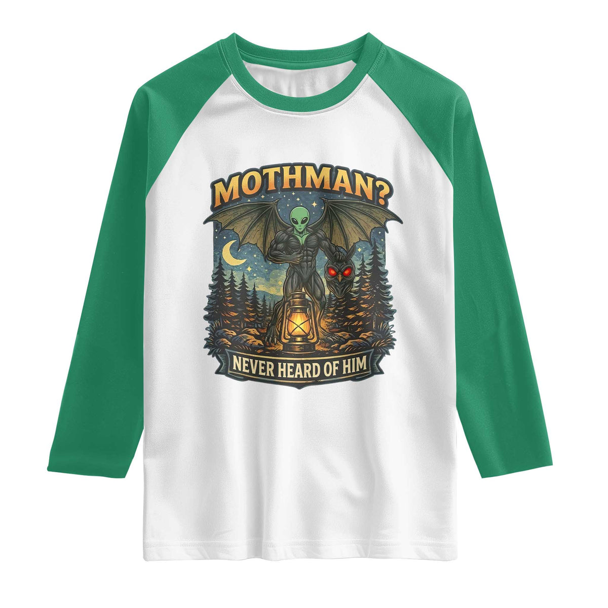 Funny Mothman Cryptid Believer Raglan Shirt Never Heard Of Him TS12 White Kelly Green Print Your Wear