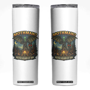 Funny Mothman Cryptid Believer Skinny Tumbler Never Heard Of Him TS12 White Print Your Wear