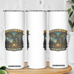 Funny Mothman Cryptid Believer Skinny Tumbler Never Heard Of Him TS12 Print Your Wear