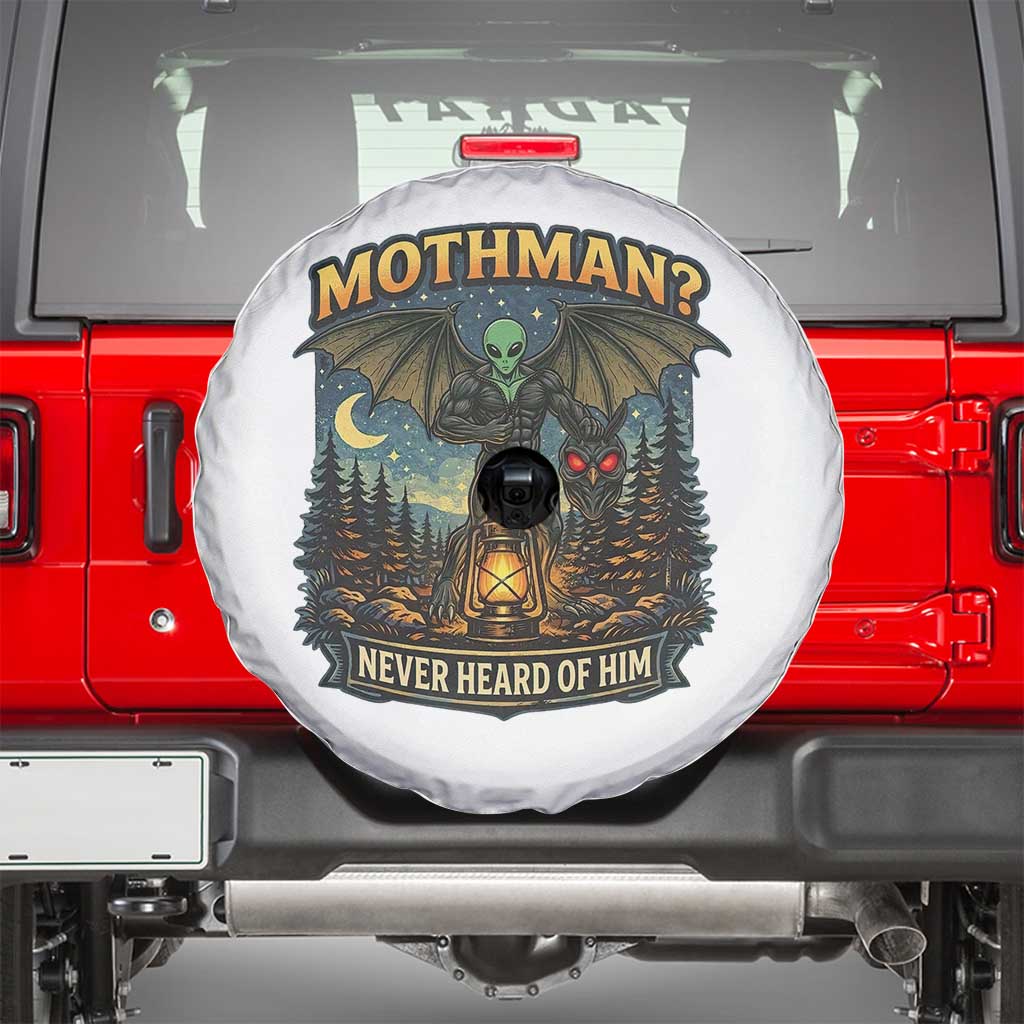 Funny Mothman Cryptid Believer Spare Tire Cover Never Heard Of Him TS12 White Print Your Wear