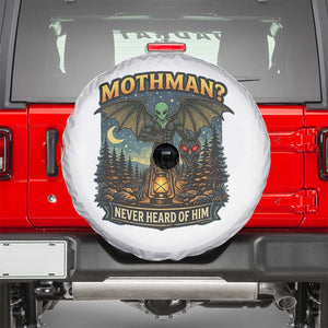 Funny Mothman Cryptid Believer Spare Tire Cover Never Heard Of Him TS12 White Print Your Wear