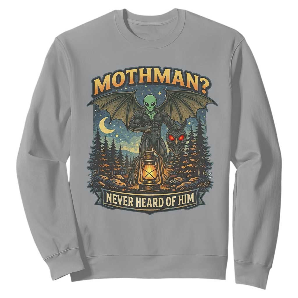 Funny Mothman Cryptid Believer Sweatshirt Never Heard Of Him TS12 Sport Gray Print Your Wear