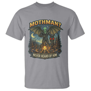 Funny Mothman Cryptid Believer T Shirt Never Heard Of Him TS12 Sport Gray Print Your Wear