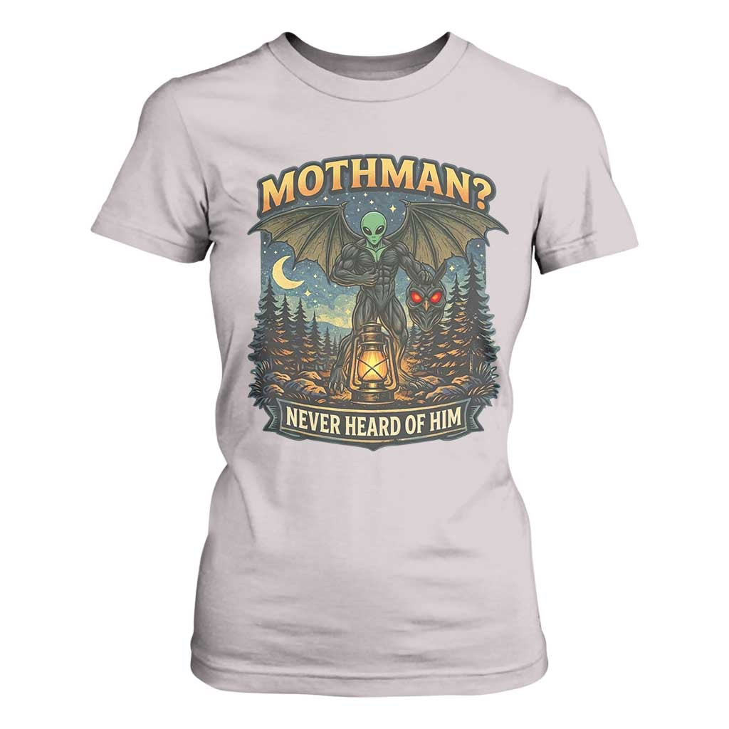 Funny Mothman Cryptid Believer T Shirt For Women Never Heard Of Him TS12 Ice Gray Print Your Wear
